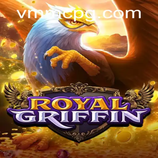 An In-Depth Look at RoyalGriffin: The Epic Adventure Awaits